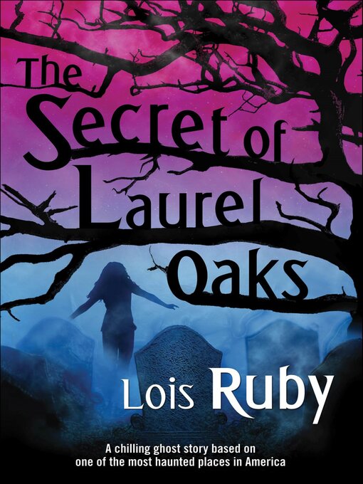 Title details for The Secret of Laurel Oaks by Lois Ruby - Wait list